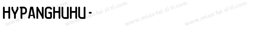 HYPangHuHu字体转换