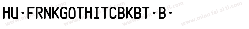 Hu-FrnkGothITCBkBT-B字体转换
