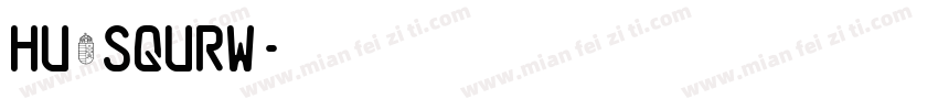 Hu_Squrw字体转换