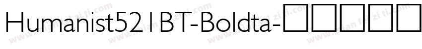 Humanist521BT-Boldta字体转换