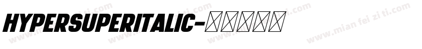 HyperSuperItalic字体转换