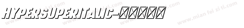 HyperSuperItalic字体转换