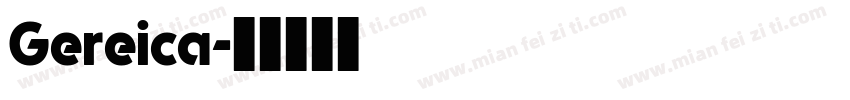 Gereica字体转换