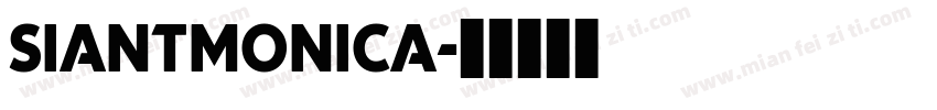 SIANTMONICA字体转换