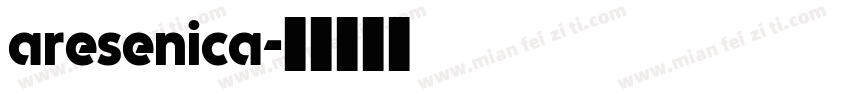 aresenica字体转换