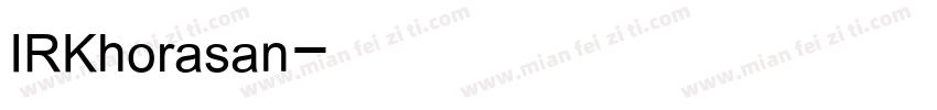 IRKhorasan字体转换