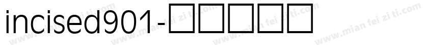 incised901字体转换