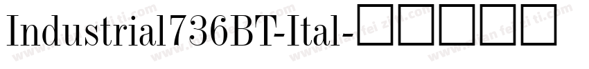 Industrial736BT-Ital字体转换