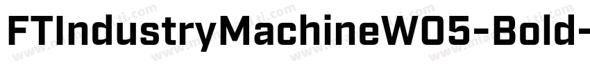 FTIndustryMachineW05-Bold字体转换