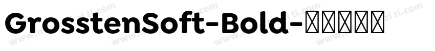 GrosstenSoft-Bold字体转换
