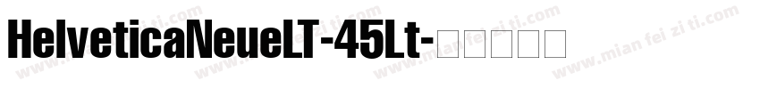 HelveticaNeueLT-45Lt字体转换