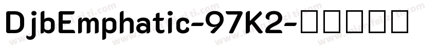 DjbEmphatic-97K2字体转换
