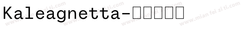 Kaleagnetta字体转换
