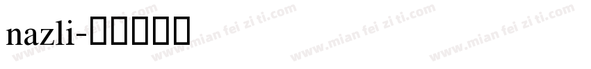 nazli字体转换