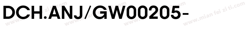 DCH.ANJ/GW00205字体转换