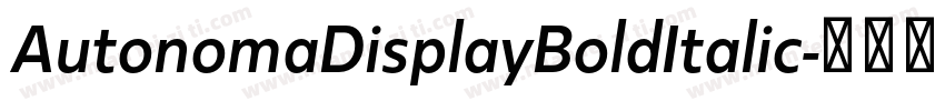AutonomaDisplayBoldItalic字体转换