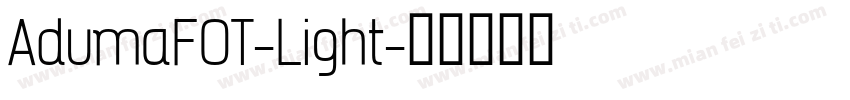 AdumaFOT-Light字体转换