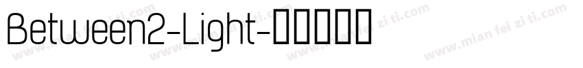 Between2-Light字体转换