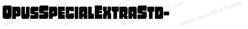 OpusSpecialExtraStd字体转换