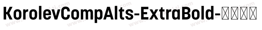KorolevCompAlts-ExtraBold字体转换