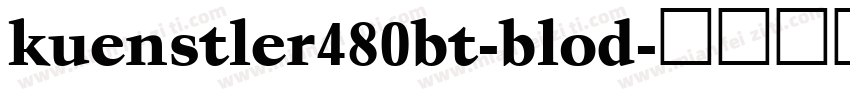 kuenstler480bt-blod字体转换