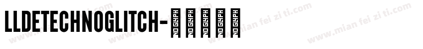 LLDEtechnoGlitch字体转换