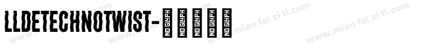 LLDEtechnoTwist字体转换