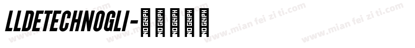 LLDEtechnoGli字体转换