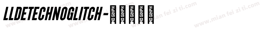 LLDEtechnoGlitch字体转换