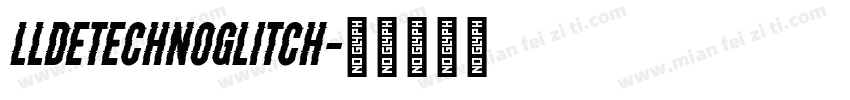 LLDEtechnoGlitch字体转换