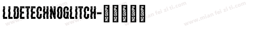 LLDEtechnoGlitch字体转换