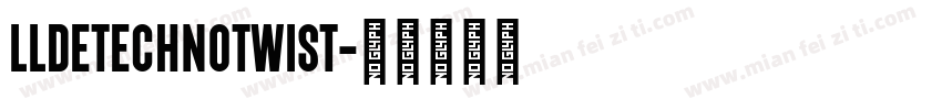 LLDEtechnoTwist字体转换