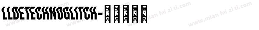 LLDEtechnoGlitch字体转换