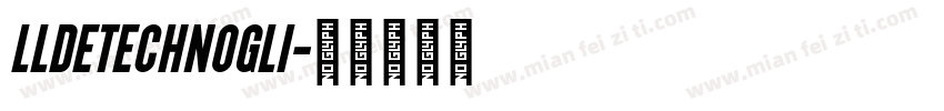 LLDEtechnoGli字体转换