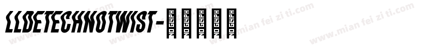 LLDEtechnoTwist字体转换
