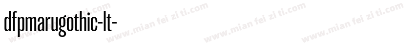 dfpmarugothic-lt字体转换