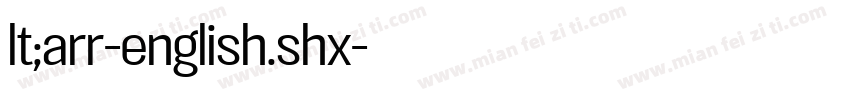 lt;arr-english.shx字体转换