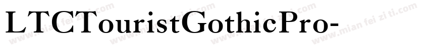 LTCTouristGothicPro字体转换