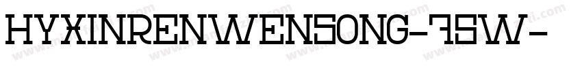 HYXinRenWenSong-75W字体转换