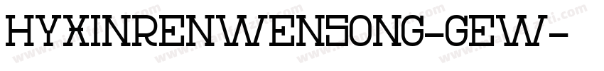HYXinRenWenSong-GEW字体转换