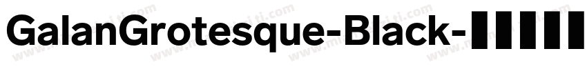 GalanGrotesque-Black字体转换