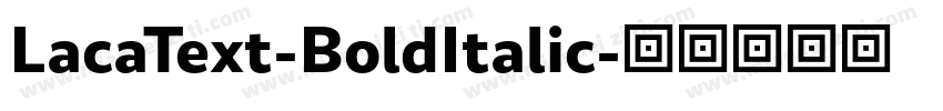 LacaText-BoldItalic字体转换
