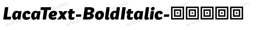 LacaText-BoldItalic字体转换