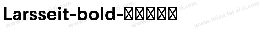 Larsseit-bold字体转换