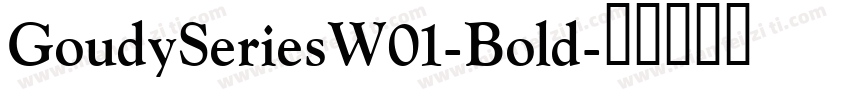 GoudySeriesW01-Bold字体转换