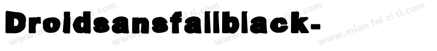 Droidsansfallblack字体转换
