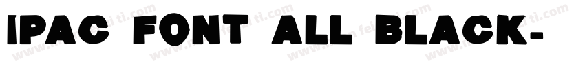 IPAC_FONT_ALL_BLACK字体转换