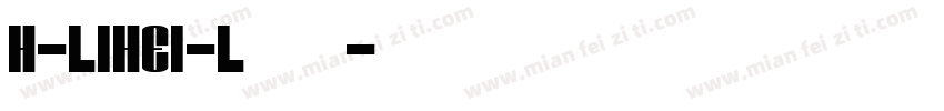 H-LiHei-L转换器字体转换