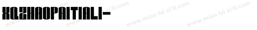 XQzhaopaitiALi字体转换