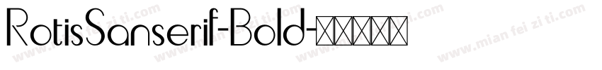 RotisSanserif-Bold字体转换
